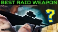 The BEST weapon to raid...
